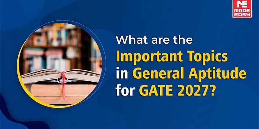 What are the important topics in the General Aptitude for GATE 2027?