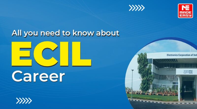 All you need to know about ECIL Career