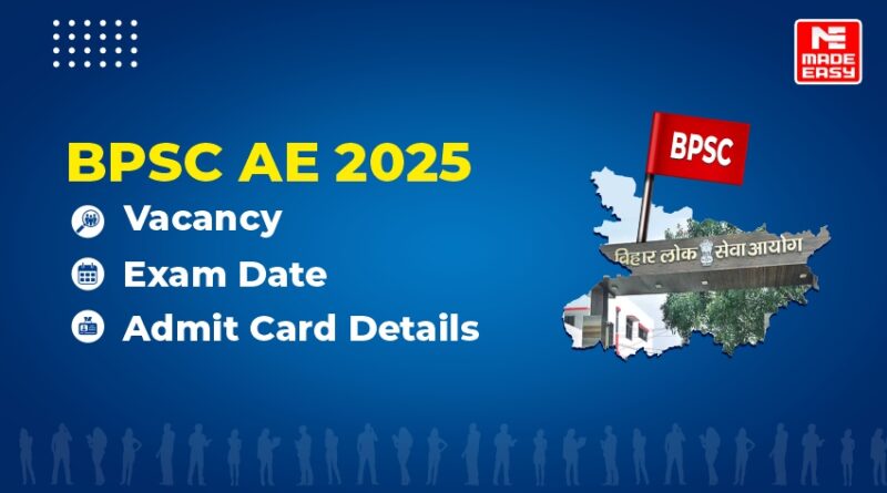 BPSC AE 2025 Vacancy, Exam Date & Admit Card Details