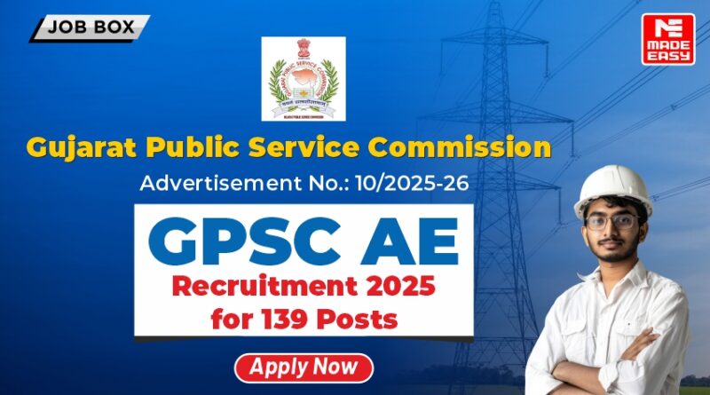 GPSC AE Recruitment 2025 for 139 Assistant Engineer Vacancies