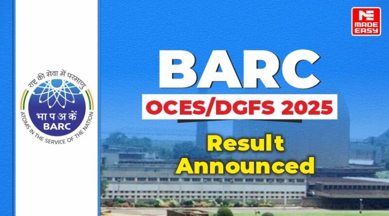 BARC OCES/DGFS 2025 Result