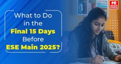 What to Do in the Last 15 Days Before ESE Mains 2025