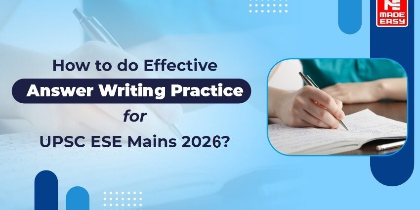 How to Do Effective Answer Writing Practice for UPSC ESE Main 2026? 1 UPSC ESE Main 2026