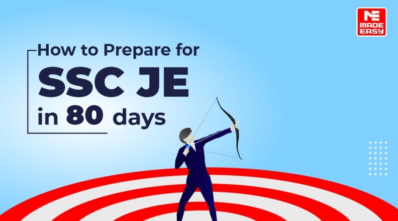 How to Prepare for SSC JE in 80 Days