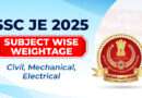 SSC JE 2025 Subject Wise Weightage - Civil, Mechanical, Electrical
