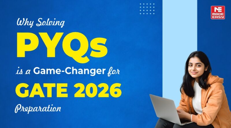 Why Solving pyqs is a Game-Changer for GATE 2026 Preparation