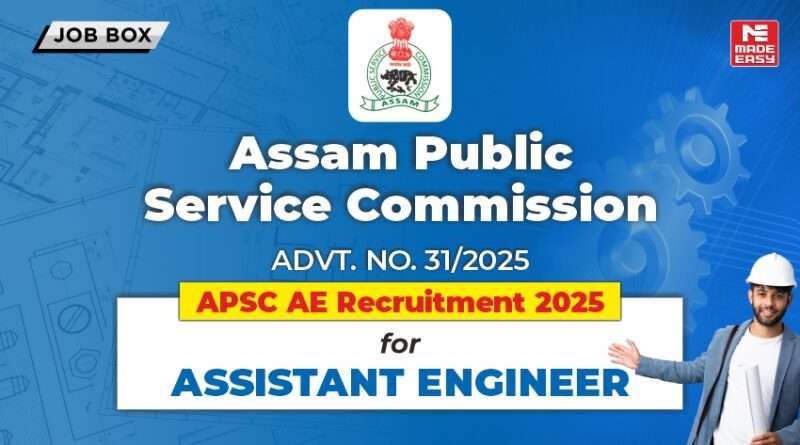 APSC AE Recruitment 2025 for 50 Assistant Engineer Vacancies