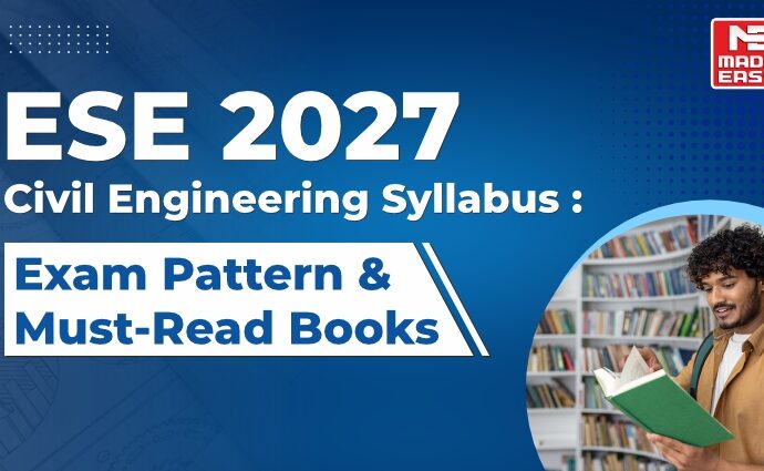 ESE 2027 Civil Engineering Syllabus: Exam Pattern & Must-Read Books 2 ESE 2027