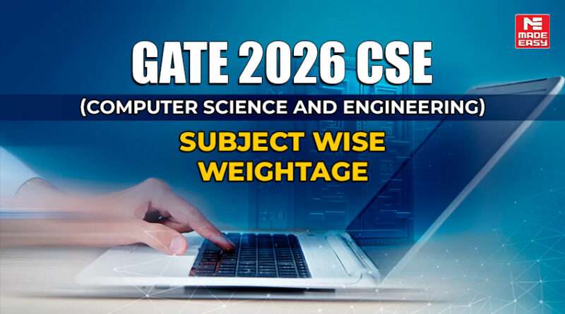 GATE CSE Subject Wise Weightage Exam Preparation Strategy