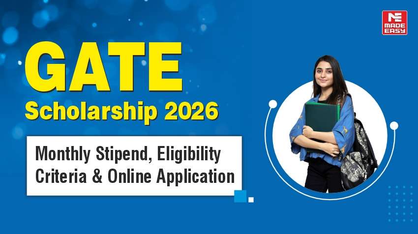 GATE Scholarship 2026 Monthly Stipend, Eligibility Criteria & Online Application