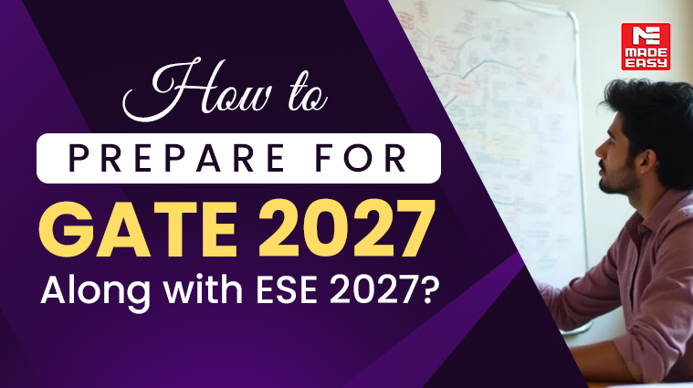 How to Prepare for GATE 2027 Along with ESE 2027