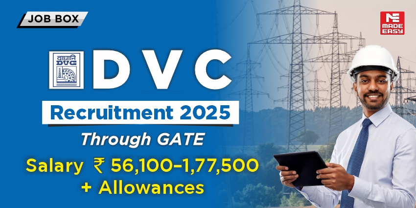 DVC Recruitment 2025 Through GATE Salary ₹56,100–1,77,500 + Allowances