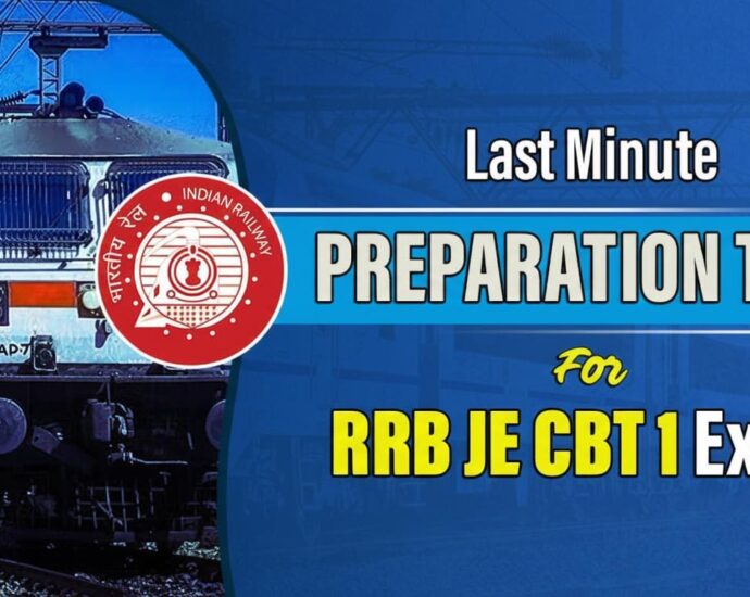Last Minute Preparation Tips for RRB JE CBT 1 Exam