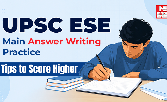 UPSC ESE Mains Answer Writing Practice: Tips to Score Higher 3 UPSC ESE Mains Answer Writing Practice