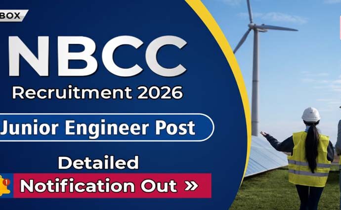 NBCC India Limited Recruitment 2026 for Junior Engineer (CE, ME & EE)