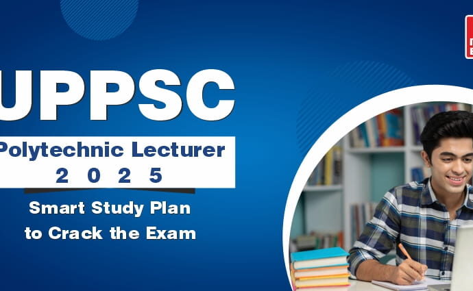 UPPSC Polytechnic Lecturer 2025: Smart Study Plan to Crack the Exam