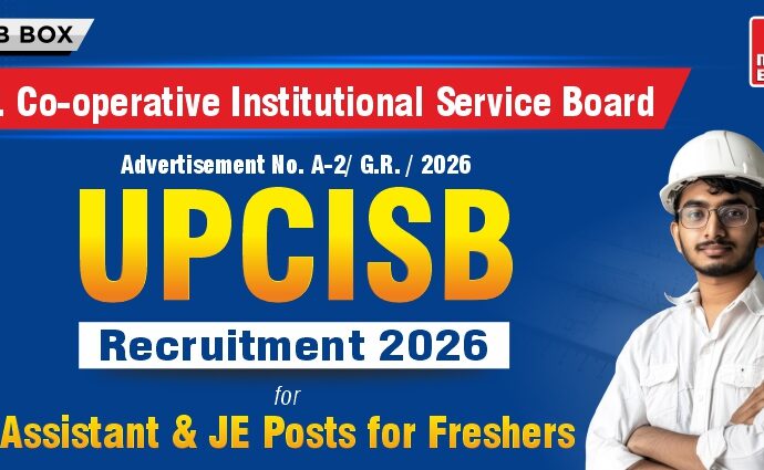 UPCISB Recruitment 2026 for Assistant & JE Posts for Freshers