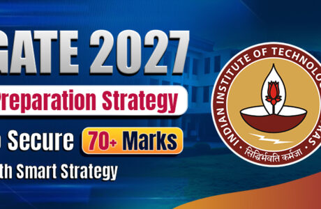 GATE 2027 Preparation Strategy to Secure 70+ Marks