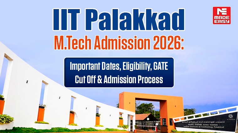 IIT Palakkad M.Tech Admission 2026: Important Dates
