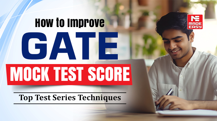 How to Improve GATE Mock Test Score: Top Test Series Techniques 1 How to Improve GATE Mock Test Score: Top Test Series