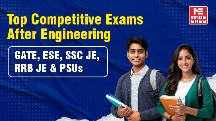 Top Competitive Exams After Engineering: GATE, ESE, SSC JE, RRB JE & PSUs 1 exams after engineering